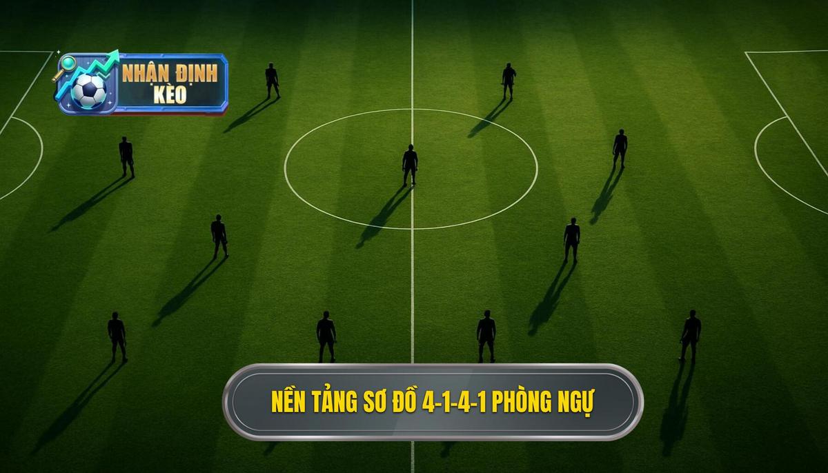 Nền Tảng Của Sơ Đồ 4-1-4-1 Phòng Ngự