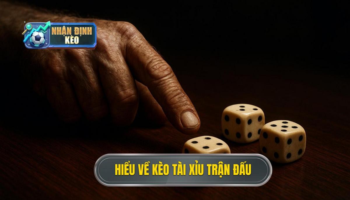 Hiểu sâu về bản chất của kèo tài xỉu cả trận