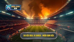Soi kèo Real Madrid vs Barca